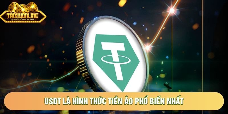 USDT là hình thức tiền ảo phổ biến nhất USDT là hình thức tiền ảo phổ biến nhất